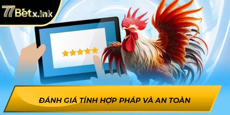 Đánh giá tính hợp pháp và an toàn